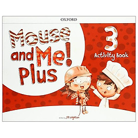 Sách ngoại văn: Mouse And Me! Plus: Level 3: Activity Book - Oxford University Press