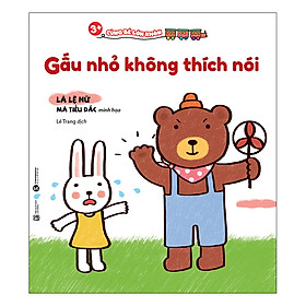 [Download Sách] 3+ Cùng Bé Lớn Khôn - Gấu Nhỏ Không Thích Nói