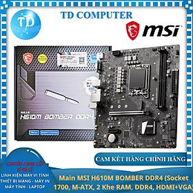 Main MSI H610M BOMBER DDR4 (Socket 1700, M-ATX, 2 Khe RAM, DDR4, HDMI+VGA) - Hàng chính hãng DigiWorld phân phối