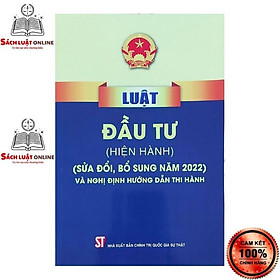 [Download Sách] Sách - Luật đầu tư (hiện hành) (sửa đổi, bổ sung năm 2022) và nghị định hướng dẫn thi hành