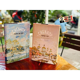 (Combo 2 cuốn, Bìa cứng) TUYỂN TẬP CHEKHOV, TUYỂN TẬP KỊCH CHEKHOV - Anton Chekhov - Đào Tuấn Ảnh dịch - Tao Đàn