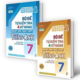 Combo Big 4 bộ đề tự kiểm tra 4 kỹ năng Nghe - Nói - Đọc - Viết tiếng Anh (cơ bản và nâng cao) lớp 7 (2 Tập) (Global)