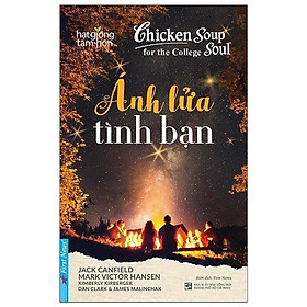 Chicken Soup For The Soul – Ánh Lửa Tình Bạn
