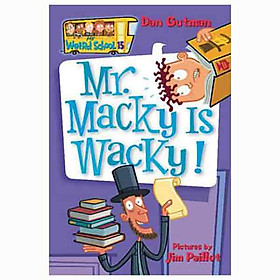 My Weird School #15: Mr. Macky Is Wacky!