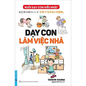 Nuôi Dạy Con Kiểu Nhật Dạy Con Làm Việc Nhà - Bản Quyền