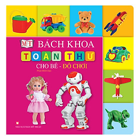 Bách Khoa Toàn Thư Cho Bé - Đồ Chơi