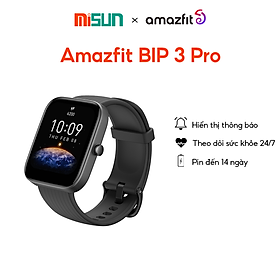 Đồng hồ thông minh Amazfit Bip 3 Pro - Màn hình lớn 1,69 Pin 2 tuần 5 ATM