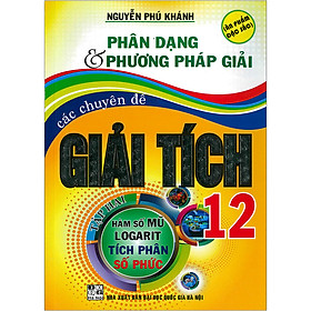 Hình ảnh Phân Dạng & Phương Pháp Giải Các Chuyên Đề Giải Tích 12 Tập 2