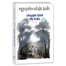 Sách Chuyện Tình Thị Trấn (Bìa cứng)