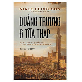 Sách Quảng Trường và Tòa Tháp - Alphabooks - BẢN QUYỀN