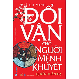 Đổi Vận Cho Người Mệnh Khuyết - Quyển Xuân Hạ