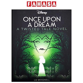 Disney Princess Sleeping Beauty: Once Upon A Dream (Twisted Tales)