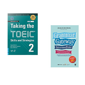 Combo 2 cuốn sách: Taking The TOEIC - Skills and Strategies 2 + GRAMMAR GATEWAY INTERMEDIATE
