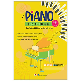 Sách Piano Cho Thiếu Nhi - Tuyển Tập 220 Tiểu Phẩm Nổi Tiếng - Phần 2