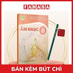 Sách Giáo Khoa Âm Nhạc 6 (Kết Nối) (Chuẩn) - Kèm Bút Chì