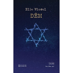 Đêm (TB2024) - Elie Wiesel - Nhà Xuất Bản Hội Nhà Văn - Tao Đàn - 