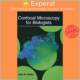 Sách - Confocal Microscopy for Biologists by Alan R. Hibbs (UK edition, hardcover)