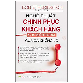 Hình ảnh Nghệ Thuật Chinh Phục Khách Hàng Qua Điện Thoại Của Gã Khổng Lồ