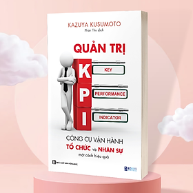 Quản trị kpi - công cụ vận hành tổ chức và nhân sự một cách hiệu quả