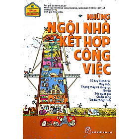 Tập Làm Kiến Trúc Sư - Những Ngôi Nhà Kết Hợp Công Việc