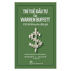 Hình ảnh Trí Tuệ Đầu Tư Của Warren Buffett - 350 Lời Khuyên Đắt Giá