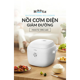 Nồi Cơm Điện Giảm Đường Đa Năng 1,6L Haatz HRC160 Lòng Nồi inox316 Bảng Điều Khiển Oled - Hàng Chính Hãng