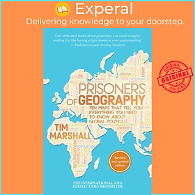 Sách - Prisoners of Geography : Ten Maps That Tell You Everything You Need to Kn by Tim Marshall (UK edition, paperback)