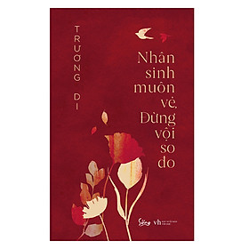 [Download Sách] Nhân Sinh Muôn Vẻ, Đừng Vội So Đo