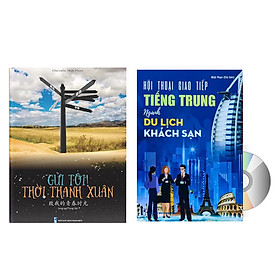 Sách- Combo gửi tôi thời Thanh Xuân song ngữ Trung việt có phiên âm MP3 nghe + Hội thoại giao tiếp tiếng Trung ngành du lịch khách sạn có audio nghe+DVD tài liệu