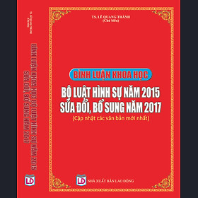 [Download Sách] Bình luận khoa học Bộ luật Hình sự năm 2015 sửa đổi, bổ sung năm 2017”. Cập nhật các văn bản mới nhât