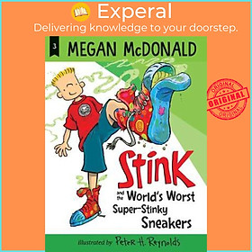 Sách - Stink and the World's Worst Super-Stinky Sneakers by Megan McDonald Peter H. Reynolds (US edition, paperback)