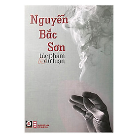 [Download Sách] Nguyễn Bắc Sơn Tác Phẩm Và Dư Luận