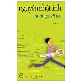 Hình ảnh Nguyễn Nhật Ánh - Quán Gò Đi Lên