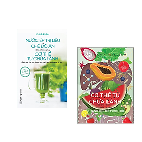 Combo Chăm Sóc Sức Khỏe Cho Bản Thân Và Gia Đình: Cơ Thể Tự Chữa Lành - Thanh Lọc Để Phục Hồi+ Nước Ép Trị Liệu Và Chế Độ Ăn Theo Phương Pháp Cơ Thể Tự Chữa Lành/Tặng Kèm Bookmark Happy Life