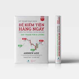 [Download Sách] Kỹ Thuật Giao Dịch Để Kiếm Tiền Hàng Ngày Trên Thị Trường Chứng Khoán – Day Trade For A Living