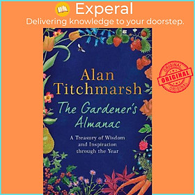Sách - The Gardener's Almanac : A Treasury of Wisdom and Inspiration through  by Alan Titchmarsh (UK edition, hardcover)
