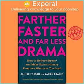 Sách - Farther, Faster, and Far Less Drama : How to Reduce Stress and Make Extr by Janice Fraser (US edition, hardcover)