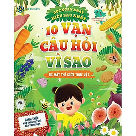 Hình ảnh Sách 10 vạn câu hỏi vì sao - Bí mật thế giới thực vật