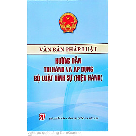 Văn bản pháp luật hướng dẫn thi hành và áp dụng Bộ luật hình sự hiện hành