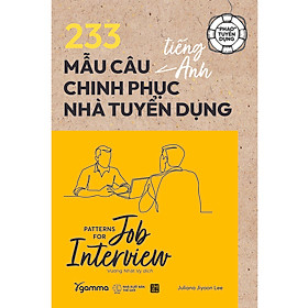 Sách - Phao Tuyển Dụng: 233 Mẫu Câu Tiếng Anh Chinh Phục Nhà Tuyển Dụng