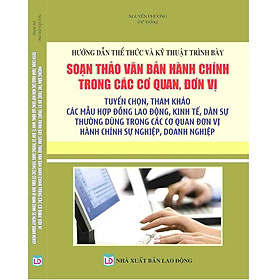 Hướng Dẫn Thể Thức Và Kỹ Thuật Trình Bày, Soạn Thảo Văn Bản Hành Chính Trong Các Cơ Quan, Đơn Vị