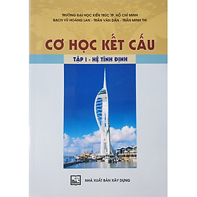 [Download Sách] Cơ Học Kết Cấu T1- Phần Tĩnh Định 