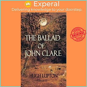 Sách - The Ballad of John Clare by  (UK edition, paperback)