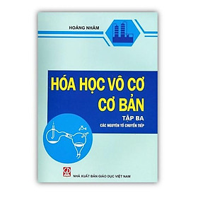 Sách - Hóa Học Vô Cơ Cơ Bản Tập 3 - Các Nguyên Tố Chuyển Tiếp (DN)