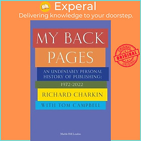 Sách - MY BACK PAGES 2022 : An undeniably personal history of publishing 1972 by Richard Charkin (UK edition, paperback)