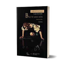 BÀN VỀ LINH HỒN Peri Psych s - Aristotle - Lan Anh dịch - bìa mềm