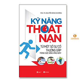 Kỹ năng thoát nạn từ một số sự cố thường gặp trong cuộc sống hàng ngày