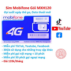 Sim Mobifone 4G gói MXH120, miễn phí 30GB, data mạng xã hội và gọi, Hàng chính hãng