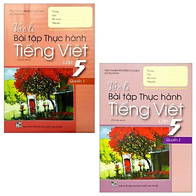 Combo Vở Ô Li Bài Tập Thực Hành Tiếng Việt Lớp 5: Quyển 1 + 2 (Bộ 2 Quyển)