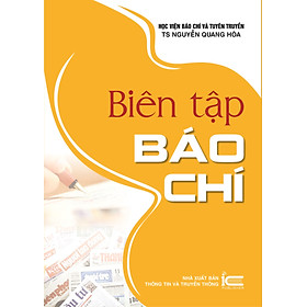 Biên Tập Báo Chí - TS. Nguyễn Quang Hòa - (bìa mềm)